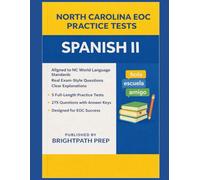 North Carolina Spanish II EOC Practice Tests: 5 Full Length Practice Tests | 275 Questions | Aligned to NC World Language Standards (North Carolina EOG Practice Tests)