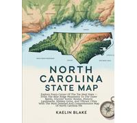 NORTH CAROLINA STATE MAP: Explore Every Corner Of The Tar Heel State - From The Blue Ridge Mountains To The Outer Banks, Uncover Scenic Routes, Historic Landmarks, Hidden Gems, And Vibrant Cities
