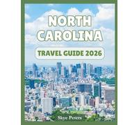 North Carolina Travel Guide 2026: "Best Places, Activities, Local Secrets"
