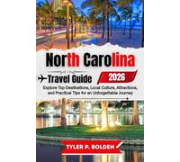 North Carolina Travel Guide 2026: Explore Top Destination, Local Culture, Attractions, and Practical Tips for and Unforgettable Journey