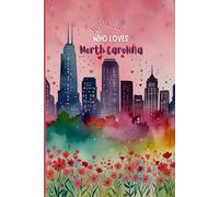 North Carolina Travel Journal - Pink Floral Trip Diary | Just a Girl Who Loves North Carolina Notebook | Souvenir Gift for Teens & Women- 120 Wide-Ruled Pages