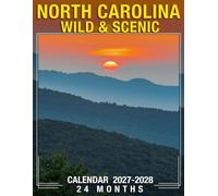 North Carolina Wild & Scenic Calendar 2027 - 2028: Two Year Planner Jan 2027 to Dec 2028 with US Holidays for Work School Family Travel and Notes