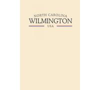 North Carolina Wilmington USA: Classic College Ruled Minimalist Notebook for Students, Daily Writing, Travel Journals, Souvenir Gifts, and Patriotic Holidays | 120 Pages