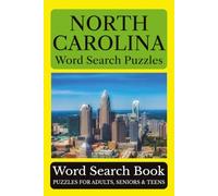 North Carolina Word Search Puzzles: 55 Puzzles Celebrating the Places, People, History, and Beauty of North Carolina: The First in Flight (Across America Puzzle Series)
