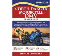 NORTH DAKOTA MOTORCYCLE DMV PERMIT PREP: Ace The Exam on a First Try with 400+ Practice Test Questions, Mastering Road Signs/Traffic Laws and In-Depth Riding Knowledge to Obtain The Riders License