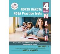 NORTH DAKOTA (NDSA) , 4th Grade MATH Practice Tests ,Volume 1