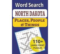North Dakota Places, People & Things Word Search: From the Badlands to the Red River Valley, 101 Large Print Word Search Puzzles | Fun North Dakota ... People & Things Word Search Puzzle Books)