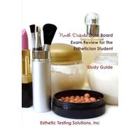 North Dakota State Board Exam Review for the Esthetician Student