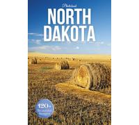 North Dakota Travel Photobook: Iconic Landmarks and Hidden Gems From Badlands Bluffs to Prairie Horizons (Coffee Table Book Across America)