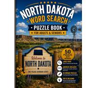 North Dakota Word Search Book for Adults & Seniors: 50 Large Print Word Search Puzzles Featuring Theodore Roosevelt National Park, Badlands, Peace ... & More (USA States Word Search Series)