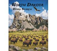 North Dakota Word Search: Large Print Easy-to-Read print about U.S. States, Landmarks, History and more: 8.5×11in, 143 pages, 60+ Puzzles - Gift for Vacations, Holidays, Free Time