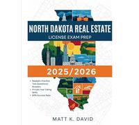 NORTH DATOKA REAL ESTATE LICENSE EXAM PREP 2025/2026: Proven Question and Answer Practice for Every Key Subject Area