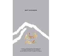 North Face: A deadly earthquake in the Himalaya. A climber trapped high on Everest. An epic rescue attempt is about to begin. (2) (The Everest Files)