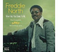 Freddie North – What Are You Doing To Me: The Complete A-Bet Recordings...Plus – Kent Display