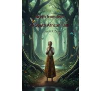 North from Ash: A South African Tale
