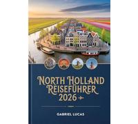 NORTH HOLLAND REISEFÜHRER 2026