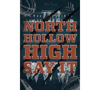 North Hollow High Say it: A spicy New Adult High School Romance, Paranormal Romance with Stepbrother and Fated Mates (North Hollow High [English])