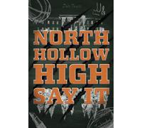 North Hollow High Say it: Eine spicy New Adult Highschool Romance, Paranormal Romance mit Stepbrother und Fated Mates