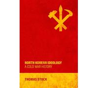 North Korean Ideology: A Cold War History
