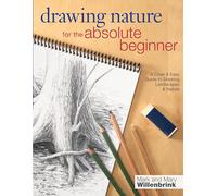 North Light Books Drawing Nature for The Absolute Beginner: A Clear & Easy Guide to Drawing Landscapes & Nature