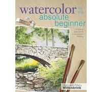 North Light Books Watercolor for The Absolute Beginner