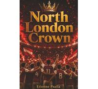 North London Crown: An Independent Account of Arsenal’s 2025-26 League Triumph and the European Final Decided from Twelve Yards