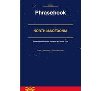 North Macedonia Phrasebook: Macedonian Phrasebook & Travel Guide | 1000+ Essential Phrases for Travelers to Skopje, Ohrid & Beyond