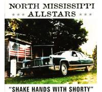 North Mississippi All Stars - Shake Hands With Shorty