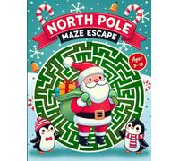 North Pole Maze Escape: Maze Book for Kids Ages 8-12