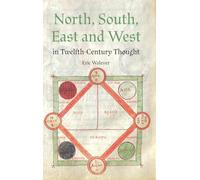 North, South, East and West in Twelfth-Century Thought