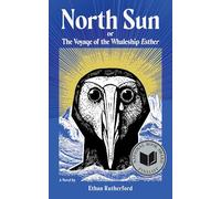 North Sun: Or, The Voyage of the Whaleship Esther