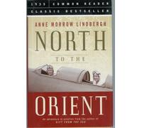 North to the Orient: An Adventure in Aviation