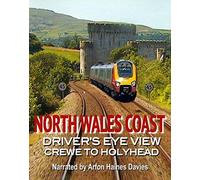 North Wales Coast: Crewe to Holyhead - Driver's Eye View
