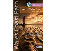 North Wales Coast: Wales Coast Path Official Guide: Chester to Bangor