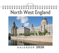 North West England: (Wandkalender 2026, Kalender DIN A4 quer, Monatskalender im Querformat mit Kalendarium, das perfekte Geschenk)