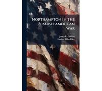 Northampton In The Spanish-american War
