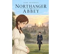 Northanger Abbey: A Full-Color Manga Graphic Novel Adaptation of Jane Austen's Classic