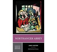 Northanger Abbey: A Norton Critical Edition: 0 (Norton Critical Editions)