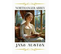 Northanger Abbey (Annotated)