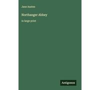 Northanger Abbey: in large print