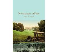 Northanger Abbey: Jane Austen: 18 (Macmillan Collector's Library)