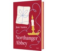 Northanger Abbey: Roman | Hochwertige Schmuckausgabe mit Farbschnitt | Heilloses Gefühlschaos und düstere Familiengeheimnisse hinter den Mauern von Northanger