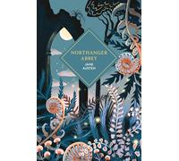 Northanger Abbey: The sprayed edge gift edition of the ingenious classic that satirises Gothic novels. (Vintage Collector's Classics)