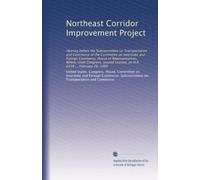 Northeast Corridor Improvement Project: Hearing before the Subcommittee on Transportation and Commerce of the Committee on Interstate and Foreign ... session, on H.R. 6438 ... February 26, 1980