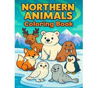 Northern Animals Coloring Book: Cute Arctic and Northern Wildlife Coloring Pages for Kids