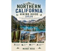 NORTHERN CALIFORNIA HIKING GUIDE 2026