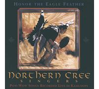 Northern Cree Singers - Honor the Eagle Feather