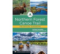 Northern Forest Canoe Trail: The Official Guidebook
