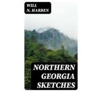 Northern Georgia Sketches (ebook)