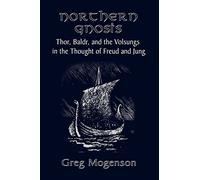 Northern Gnosis: Thor, Baldr, and the Volsungs in the Thought of Freud and Jung